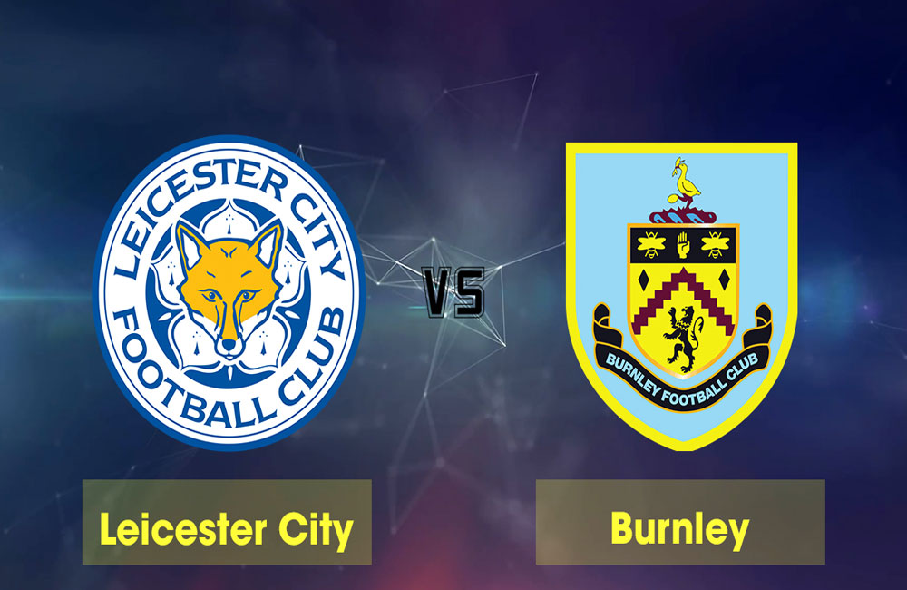 Soi-kèo-Burnley-vs-Leicester-City